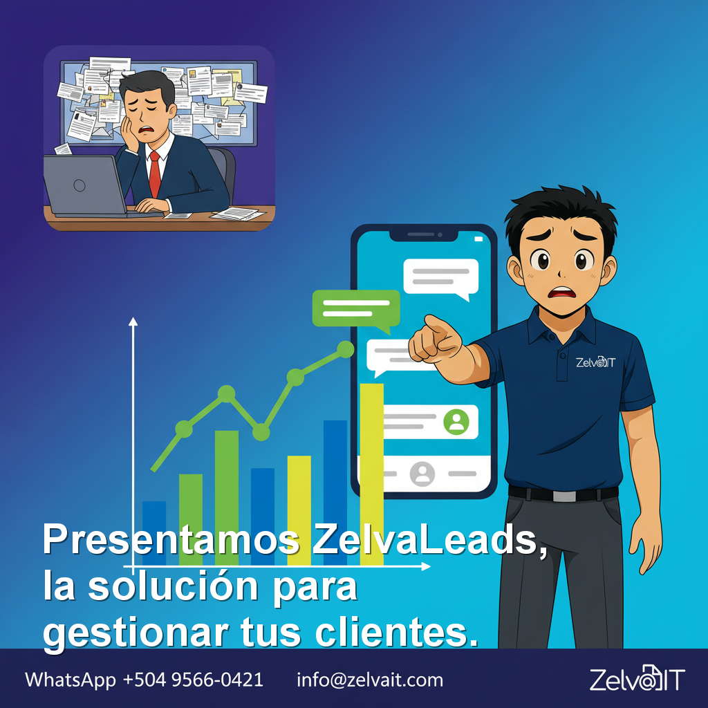 ¿Tus clientes se están pelando como tortilla en comal? Agarralos con ZelvaLeads